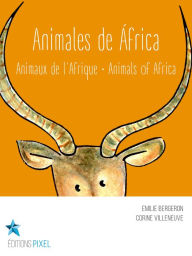 Title: Animales de África: Animaux de l'Afrique · Animals of Africa, Author: Emilie Bergeron