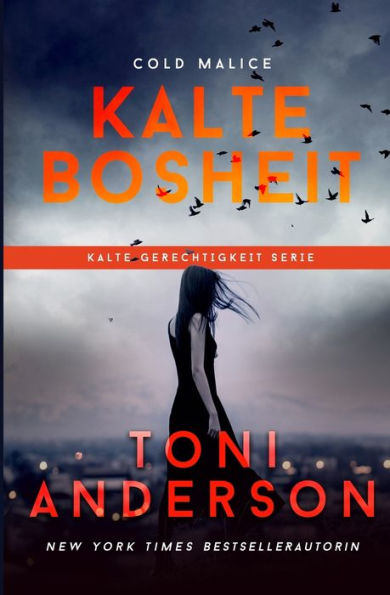 Kalte Bosheit - Cold Malice