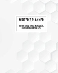 Title: Writer's Planner - Writing Goals, Social Media Goals, Organize Your Writing Life., Author: Barb Drozdowich
