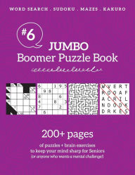 Title: Jumbo Boomer Puzzle Book #6: 200+ pages of puzzles & brain exercises to keep your mind sharp for Seniors, Author: Barb Drozdowich