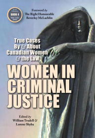 Title: Women in Criminal Justice: True Cases By and About Canadian Women and the Law, Author: Susan Lang