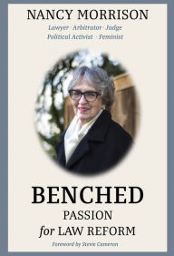 Title: Benched: Passion for Law Reform, Author: Nancy Morrison