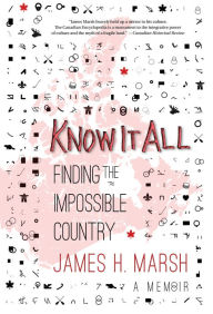 Title: Know It All: Finding the Impossible Country, Author: James H. Marsh