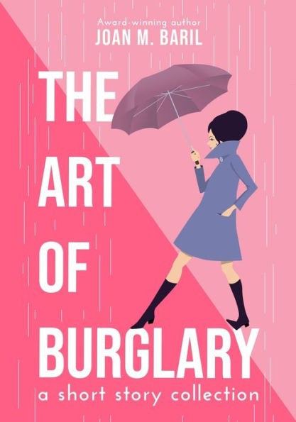 The Art of Burglary: a short story collection
