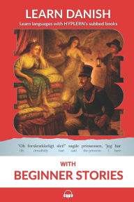 Title: Learn Danish with Beginner Stories: Interlinear Danish to English, Author: Bermuda Word Hyplern
