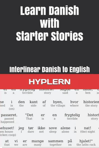 Learn Danish with Starter Stories: Interlinear Danish to English