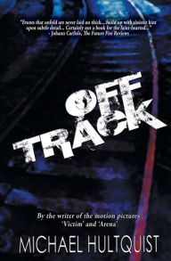 Title: Off Track, Author: Michael J Hultquist