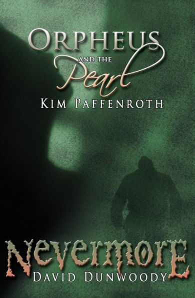 Orpheus and the Pearl & Nevermore: A Dual Novella