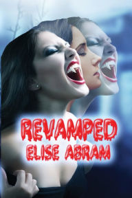 Title: Revamped, Author: Elise Abram