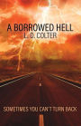 A Borrowed Hell