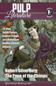 Title: Pulp Literature Spring 2019: Issue 22, Author: Robert Silverberg