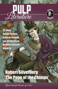 Title: Pulp Literature Spring 2019: Issue 22, Author: Robert Silverberg