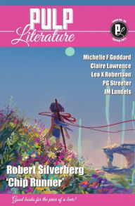 Title: Pulp Literature Spring 2021: Issue 30, Author: Robert Silverberg