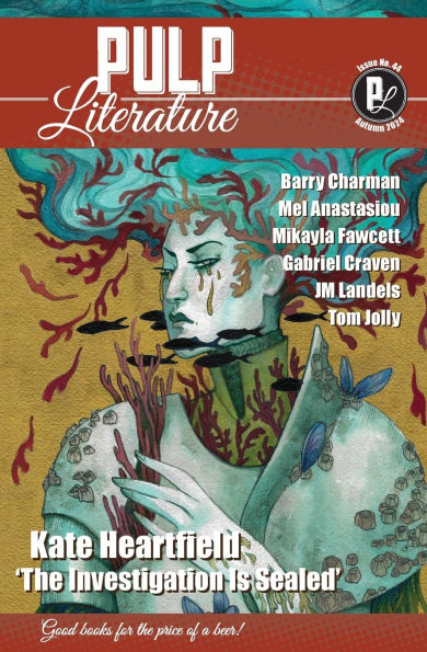 Pulp Literature Autumn 2024: Issue 44