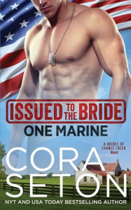 Title: Issued to the Bride One Marine, Author: Cora Seton