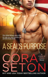 Title: A SEAL's Purpose, Author: Cora Seton