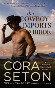 Title: The Cowboy Imports a Bride, Author: Cora Seton