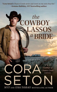 Title: The Cowboy Lassos a Bride, Author: Cora Seton