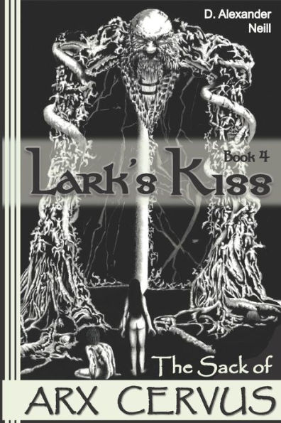 Lark's Kiss: The Sack of Arx Cervus