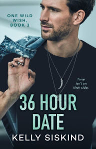 Title: 36 Hour Date, Author: Kelly Siskind