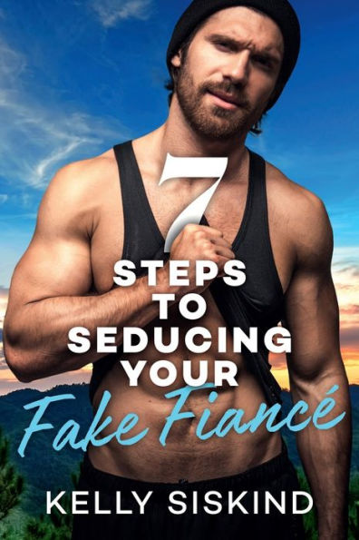 7 Steps to Seducing Your Fake FiancÃ¯Â¿Â½