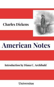 Title: American Notes for General Circulation, Author: Charles Dickens