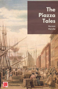 Title: The Piazza Tales, Author: Herman Melville