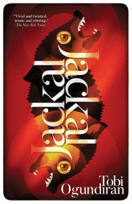 Full book download free Jackal, Jackal: Tales of the Dark and Fantastic  in English 9781988964430 by Tobi Ogundiran