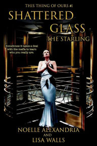 Title: Shattered Glass: The Starling, Author: Noelle Alexandria