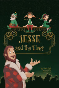 Title: Jesse and the Elves, Author: Fred Ash