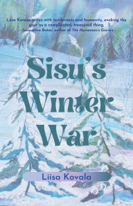 Free downloadable it books Sisu's Winter War by Liisa Kovala, Liisa Kovala English version  9781988989471