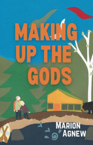 Free mp3 download audio books Making Up the Gods (English Edition) 9781988989686 by Marion Agnew 