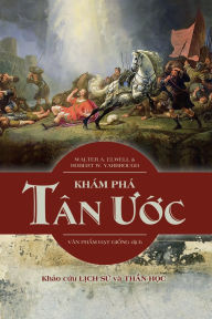 Title: Khï¿½m Phï¿½ Tï¿½n Ước: Khảo cứu lịch sử vï¿½ thần học, Author: Walter A Elwell