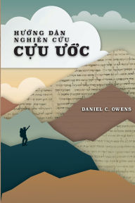 Title: Hướng dẫn Giải nghĩa Cựu Ước, Author: Daniel C Owens