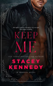 Title: Keep Me, Author: Stacey Kennedy