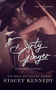 Title: Dirty Ginger, Author: Stacey Kennedy