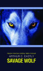 Savage Wolf: Western Ranchers Settling 1860s Colorado