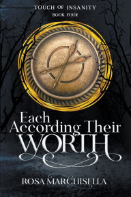 Title: Each According Their Worth, Author: Rosa Marchisella