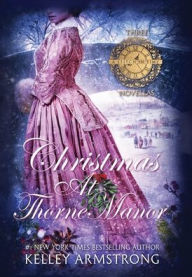 Free a book download Christmas at Thorne Manor: A Trio of Holiday Novellas