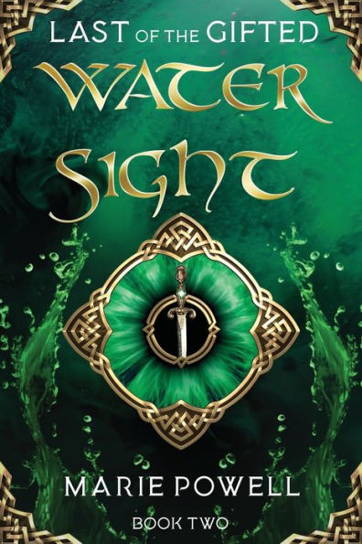Water Sight: Epic fantasy medieval Wales (Last of the Gifted - Book Two)