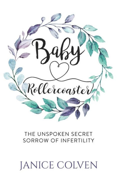 Baby Rollercoaster: The Unspoken Secret Sorrow of Infertility