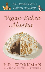 Title: Vegan Baked Alaska, Author: P.D. Workman