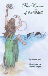 Title: The Keeper of the Shell, Author: Eileen Bell