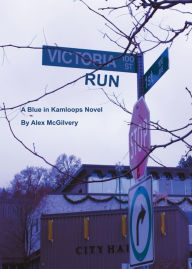 Title: Victoria Run, Author: Alex McGilvery