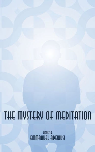 The Mystery of Meditation