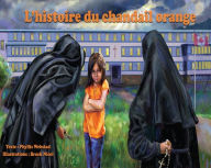 Title: L'histoire du Chandail Orange, Author: Phyllis Webstad