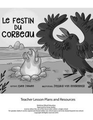 Title: Le festin du corbeau Teacher Lesson Plan, Author: Medicine Wheel Education