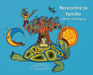 Title: Rencontre ta famille / Gikenim Ginii'igoog, Author: David Bouchard
