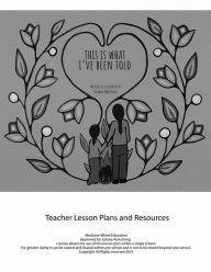 Title: This Is What I've Been Told Teacher Lesson Plan, Author: Juliana Armstrong