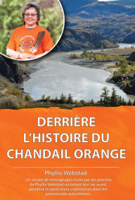 Book downloads for kindle free Derriere l'histoire du chandail orange by Phyllis Webstad, Phyllis Webstad